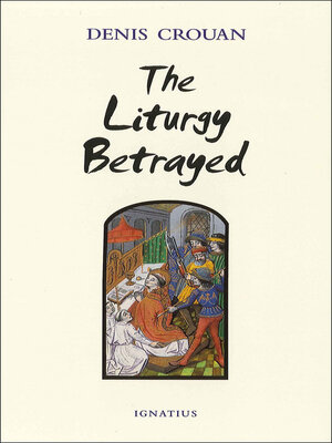 cover image of The Liturgy Betrayed